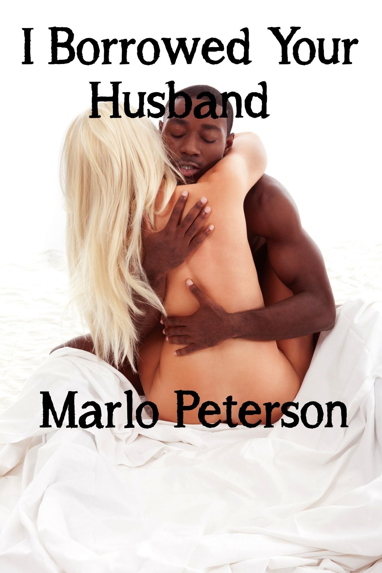 I Borrowed Your Husband (WW/BM Romance)