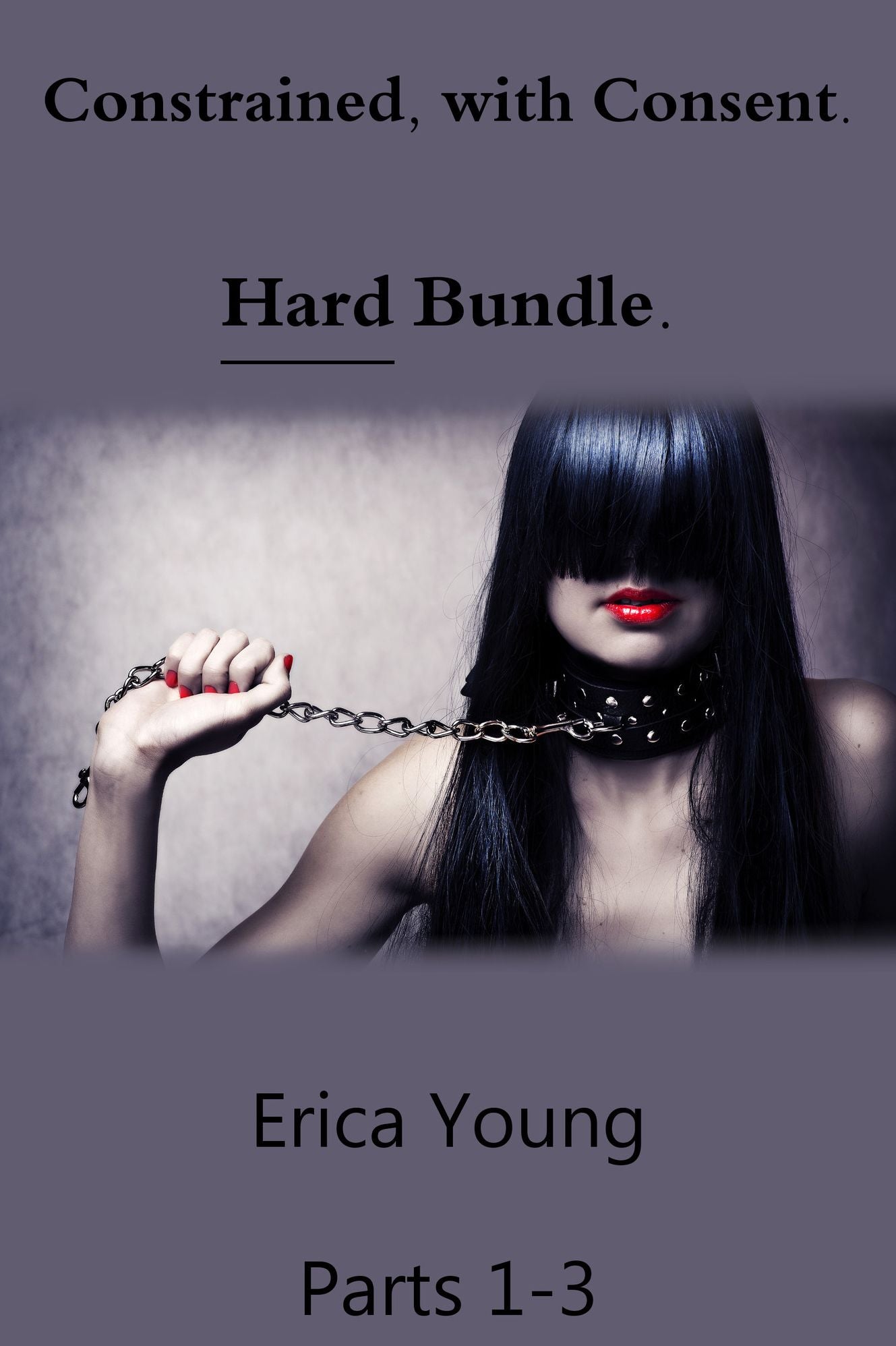 Constrained, with Consent. Hard Bundle.