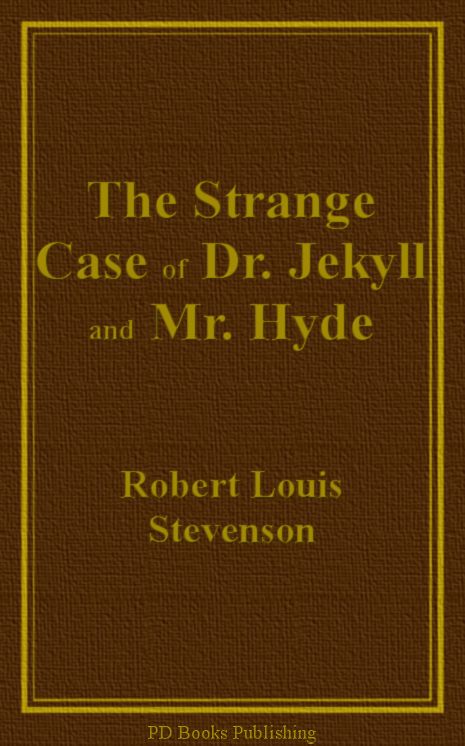 The Strange Case of Dr. Jekyll and Mr. Hyde