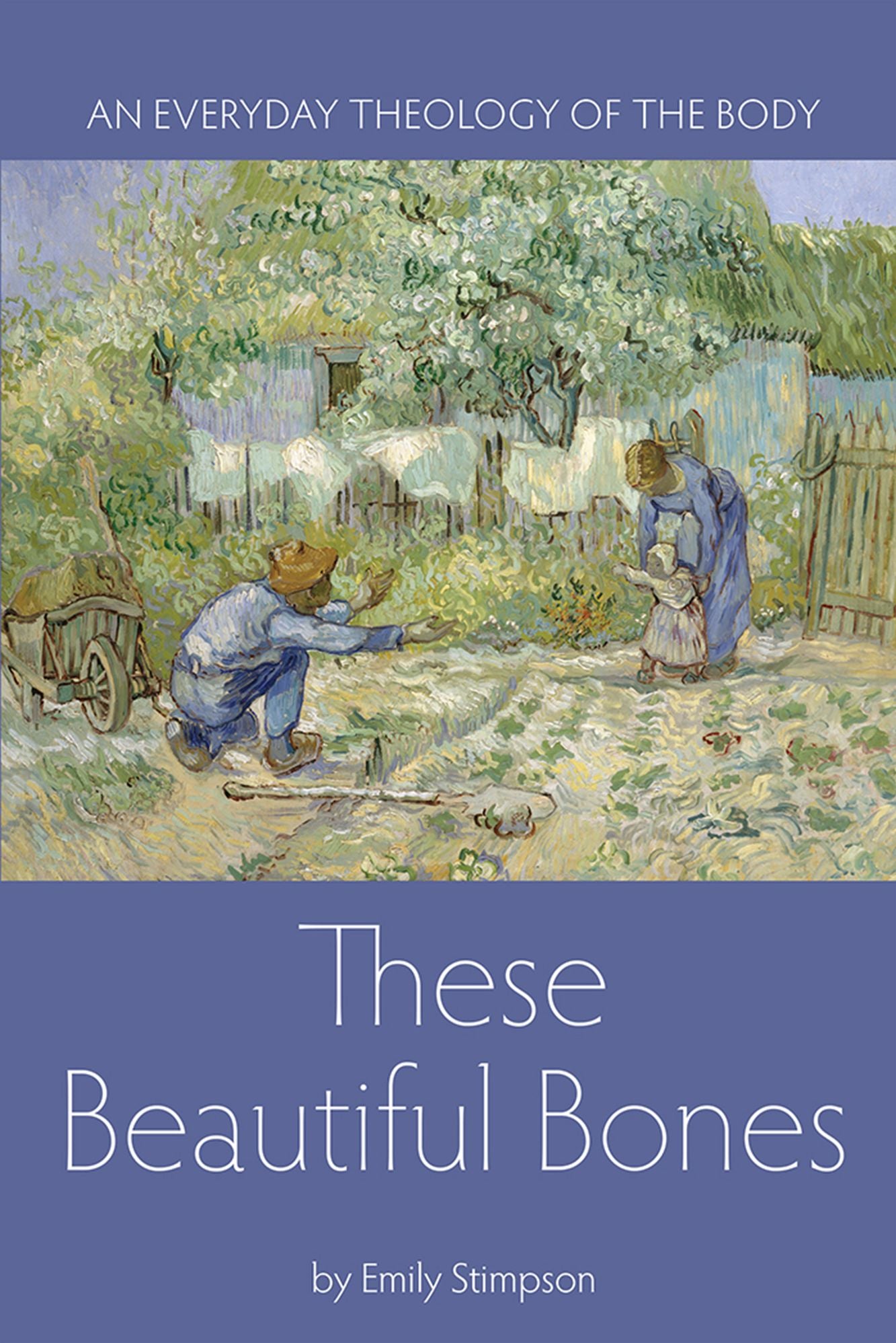 These Beautiful Bones: An Everyday Theology of the Body