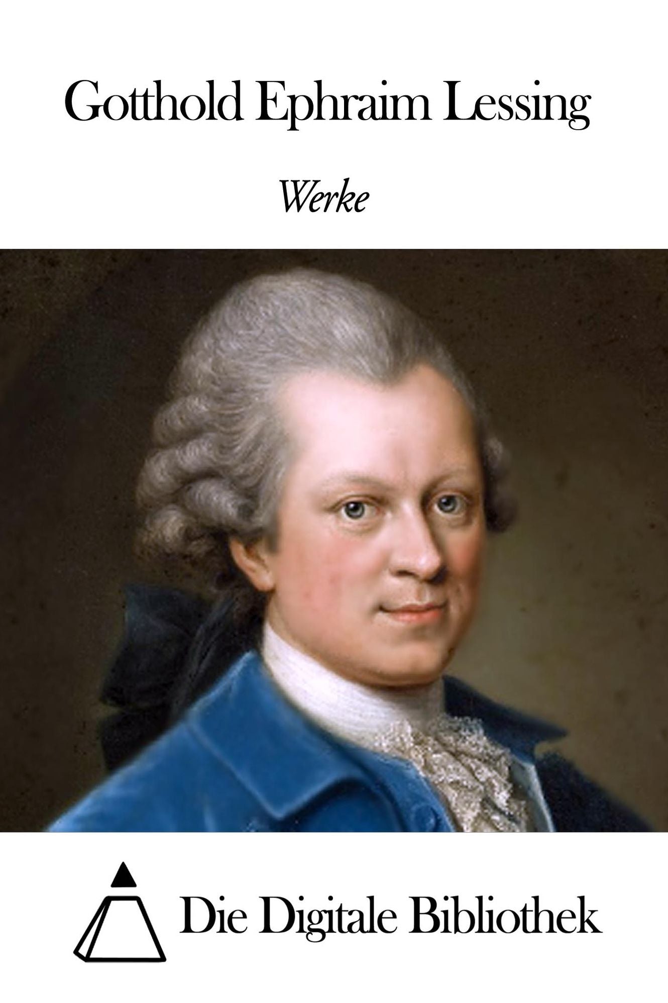 Werke von Gotthold Ephraim Lessing