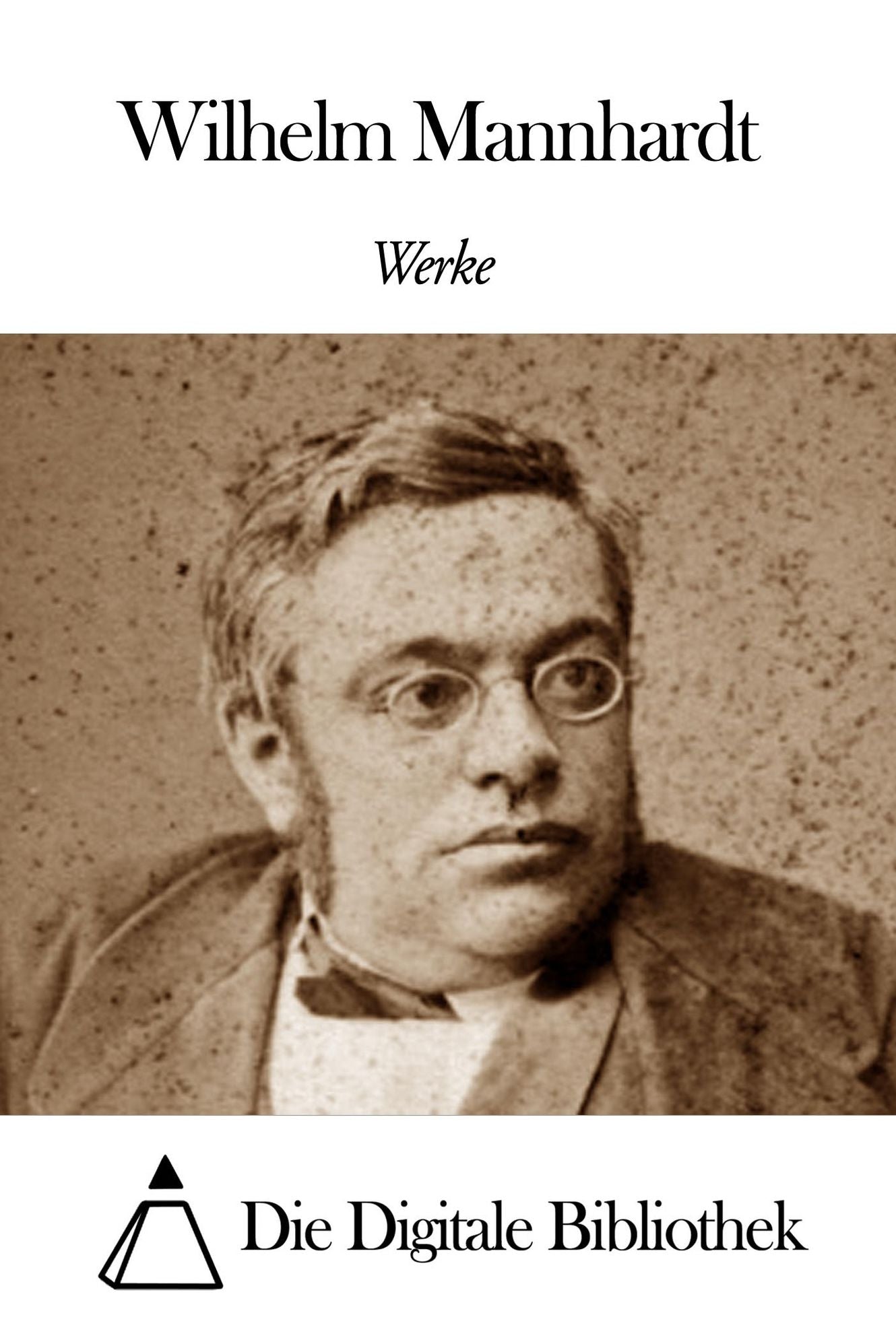 Werke von Wilhelm Mannhardt