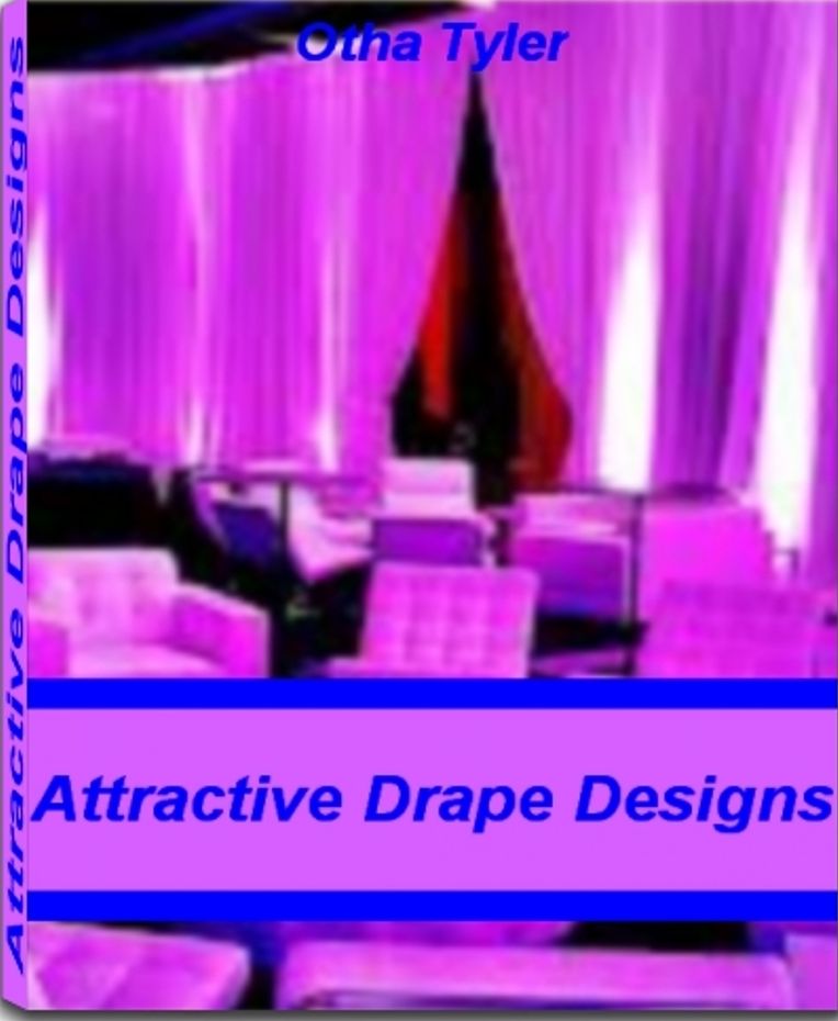 Attractive Drape Designs: Basic Techniques For Window Treatment Ideas, Window Coverings, Drapery styles, Designer Drapes