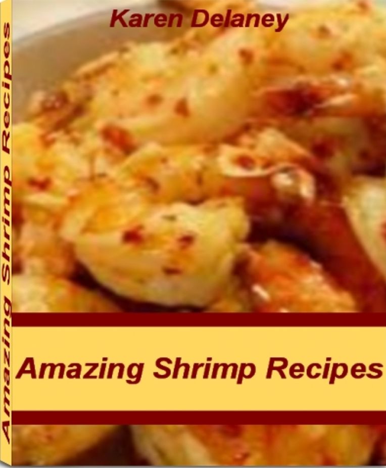 Amazing Shrimp Recipes: Scrumptiously Mouthwatering Grilled Shrimp Recipes, Shrimp Pasta Recipes, Shrimp Salad Recipes, Healthy Shrimp Recipes, Easy Shrimp Recipes