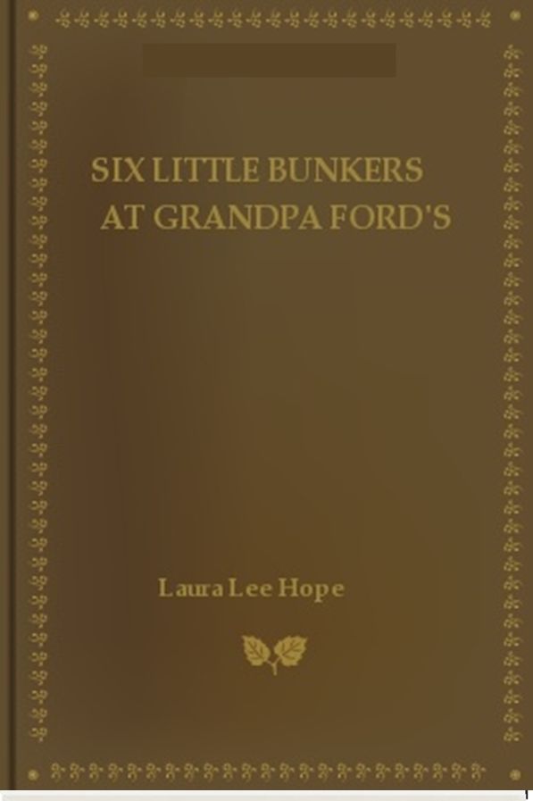Six Little Bunkers at Grandpa Ford's