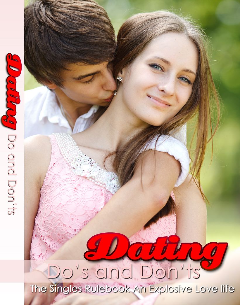 Dating Do's & Dont's A+++