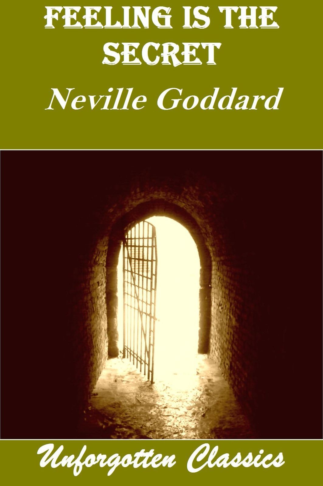 Feeling Is The Secret by Neville Goddard