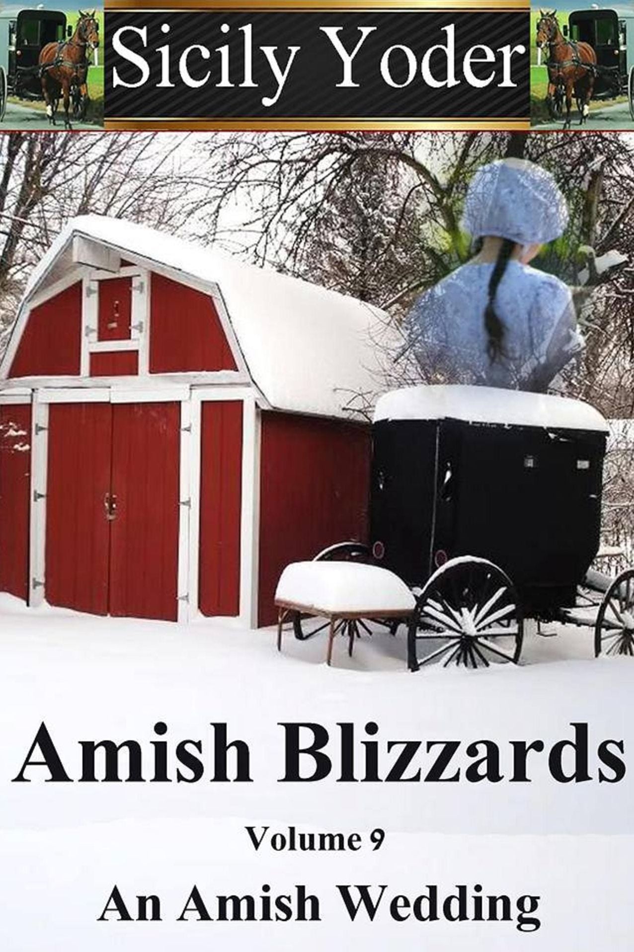 Amish Blizzards: Volume Nine: An Amish Wedding