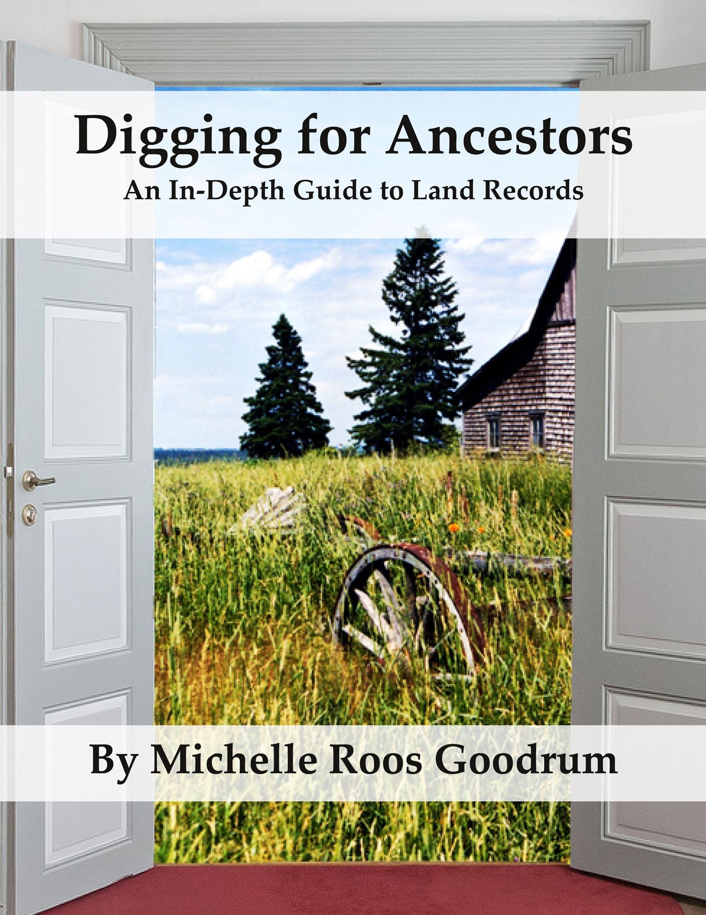 Digging For Ancestors: An In-Depth Guide to Land Records