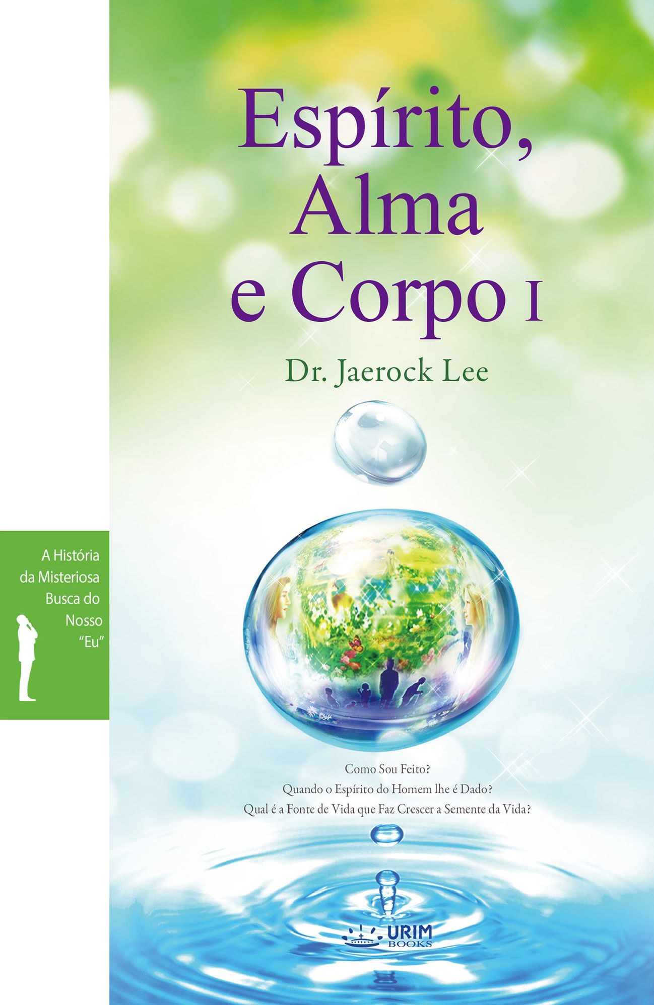 Espírito, Alma e Corpo I