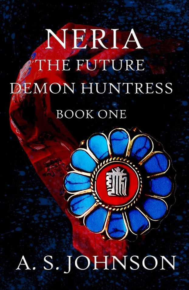 Neria The Future Demon Huntress Book One