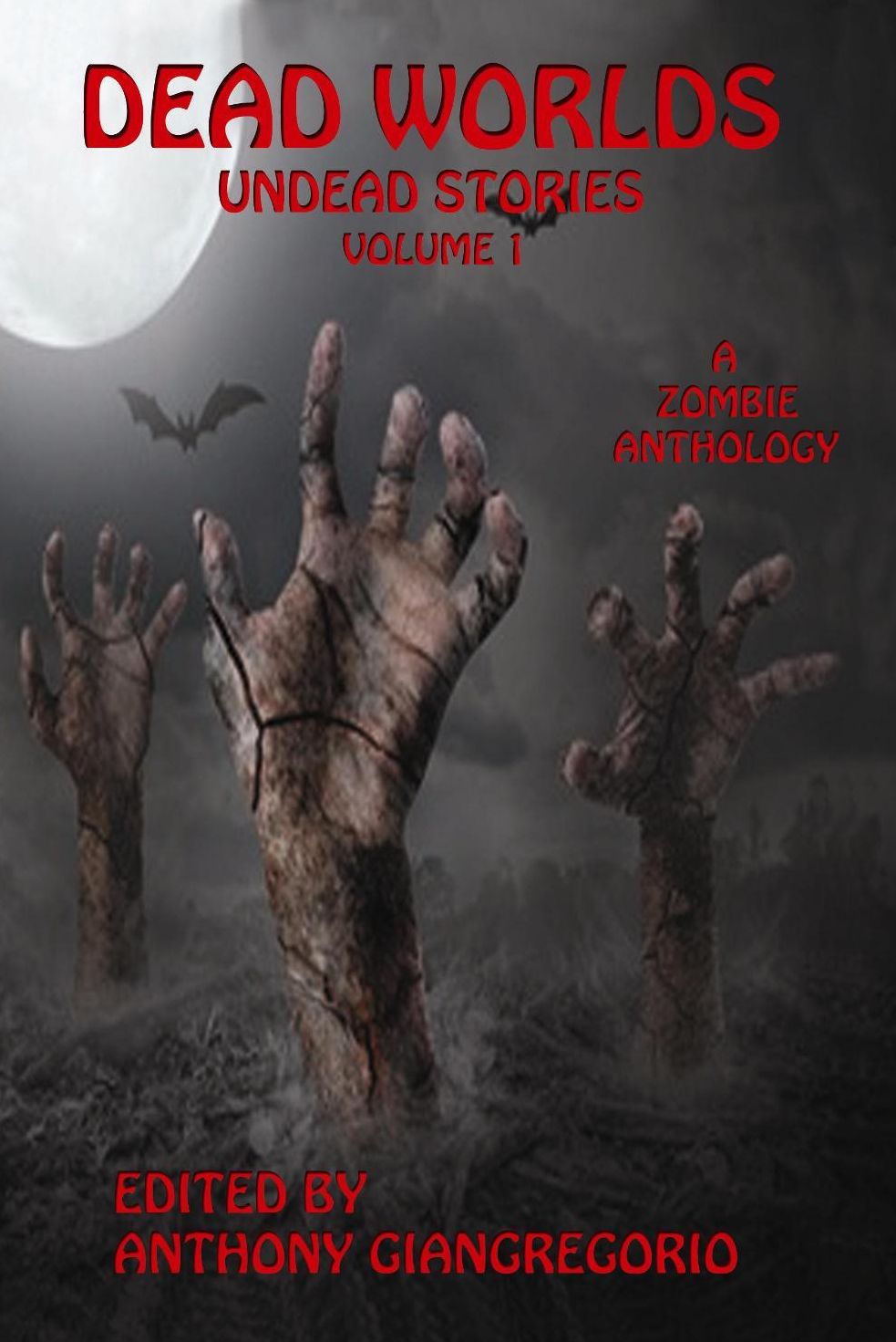 Dead Worlds: Undead Stories (A Zombie Anthology) Volume 1