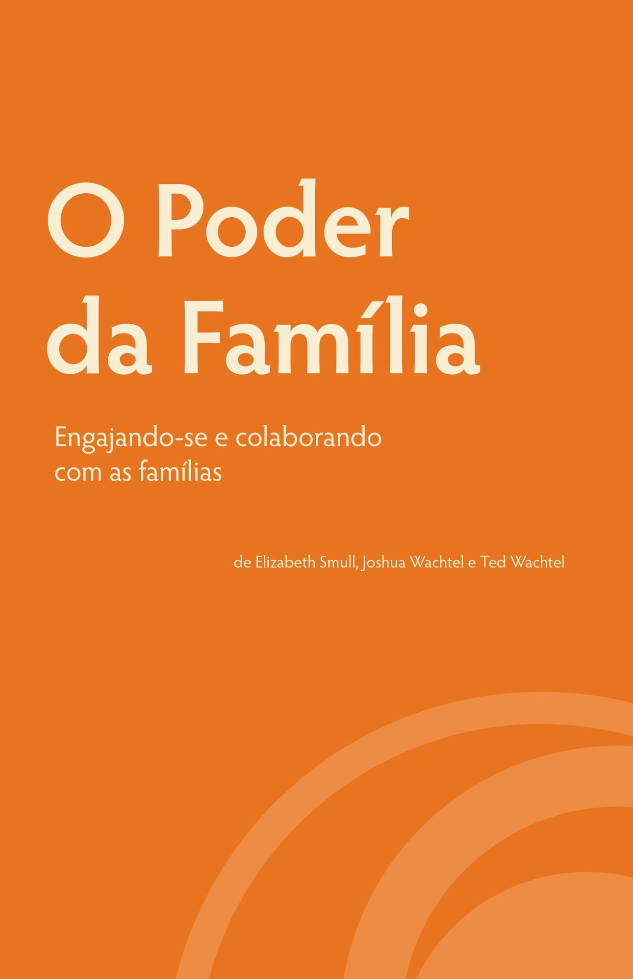 O Poder da Fam&iacute;lia: Engajando-se e Colaborando com as Fam&iacute;lias