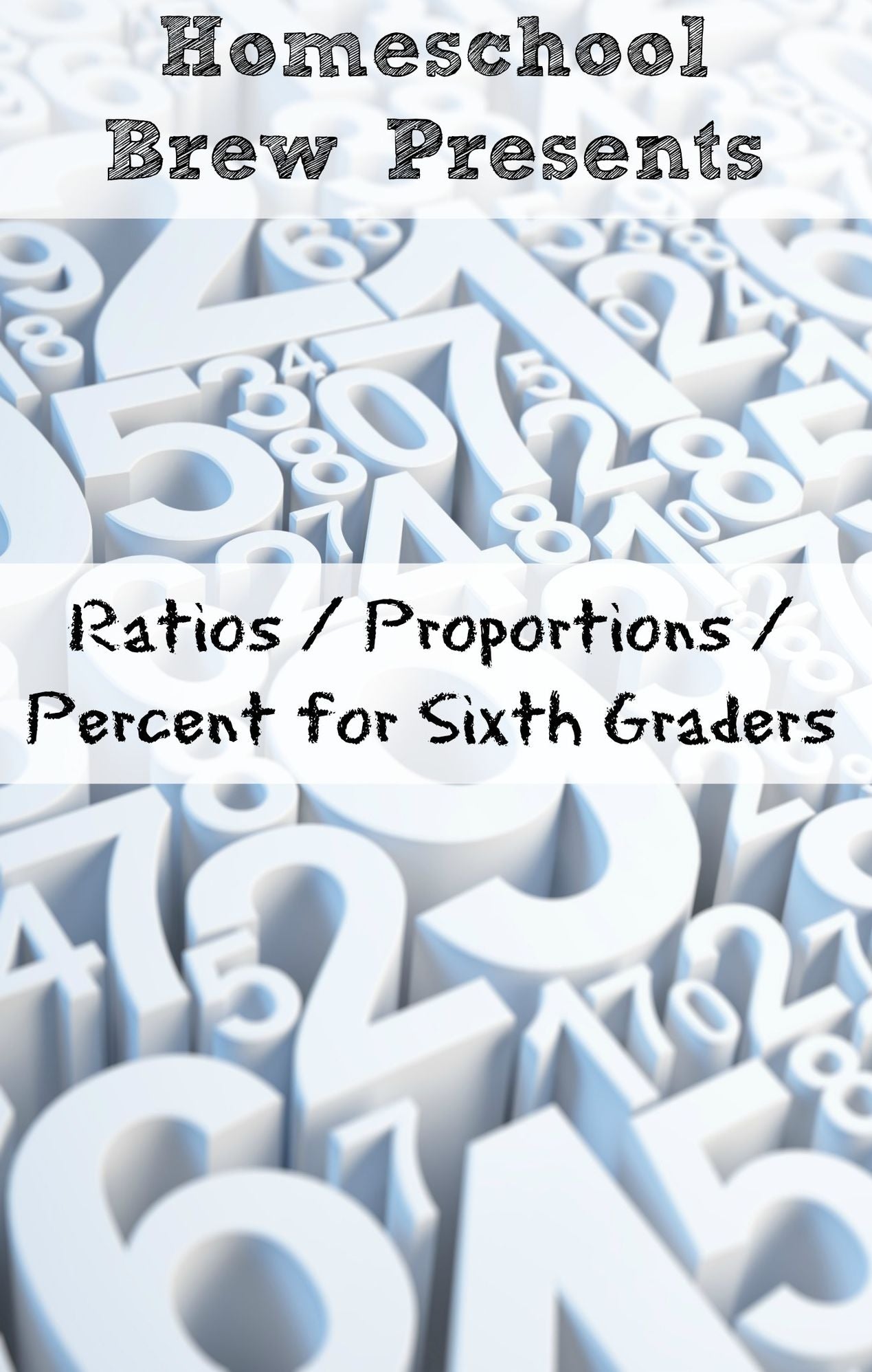 Ratios / Proportions / Percent for Sixth Graders