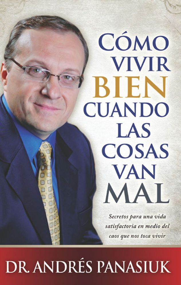 Como vivir bien cuando las cosas van mal