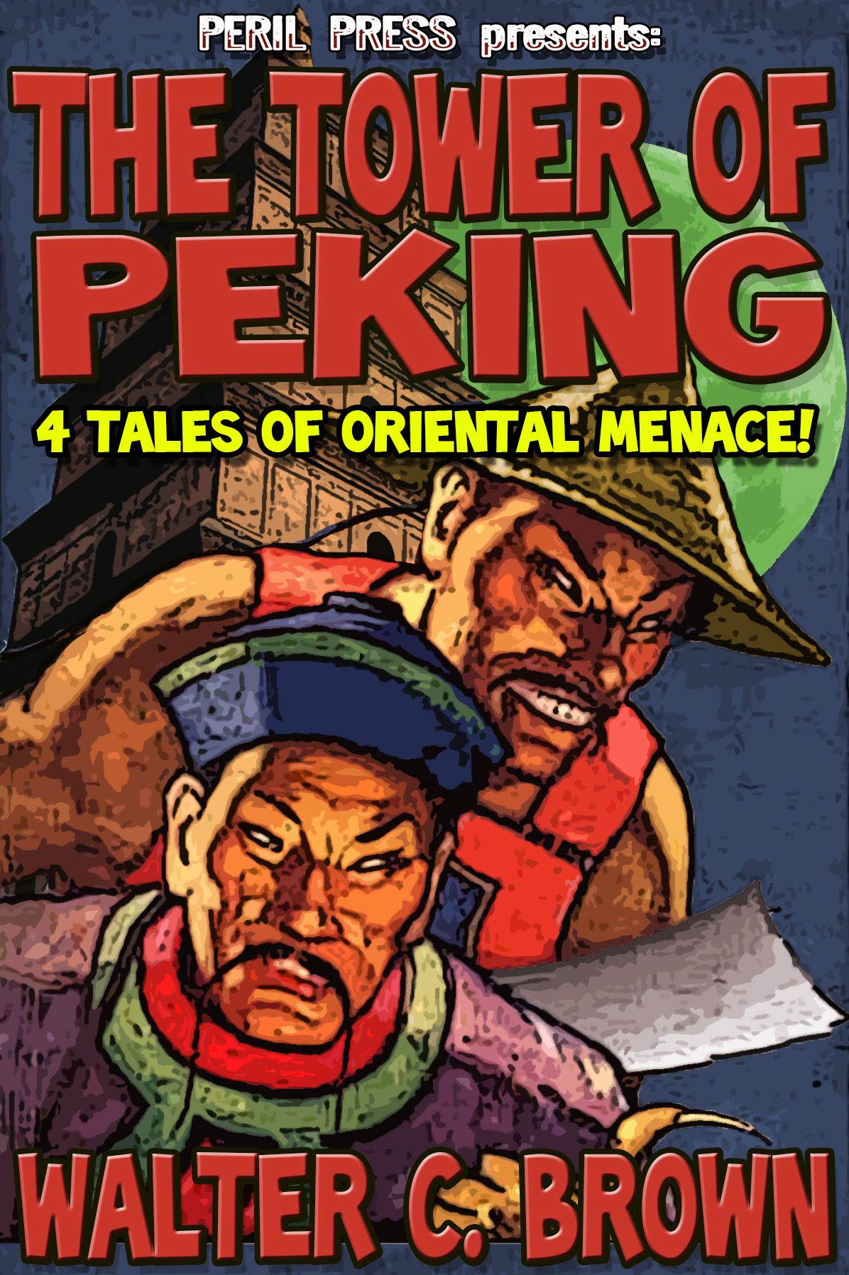 Tower of Peking - 4 Tales of Oriental Menace!