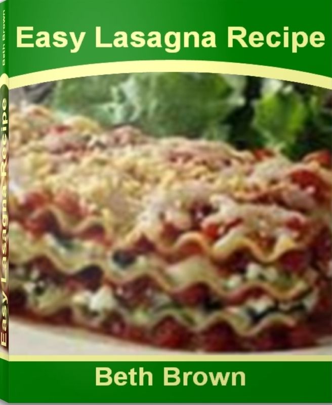 Easy Lasagna Recipe: Amazing Meat Lasagna Recipe, Chicken Lasagna Recipes, Classic Lasagna Recipe, Vegetable Lasagna Recipe
