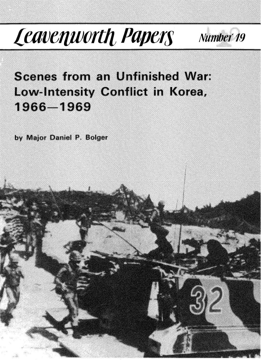 Scenes from an Unfinished War: Low-Intensity Conflict in Korea, 1966-1969