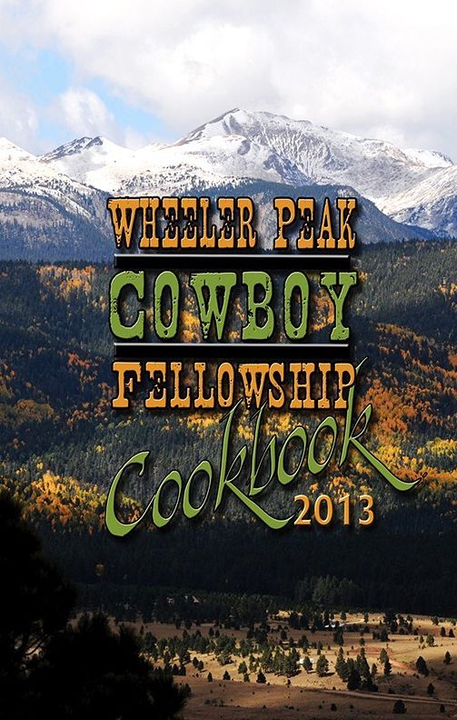 Wheeler Peak Cowboy Fellowship Cookbook 2013