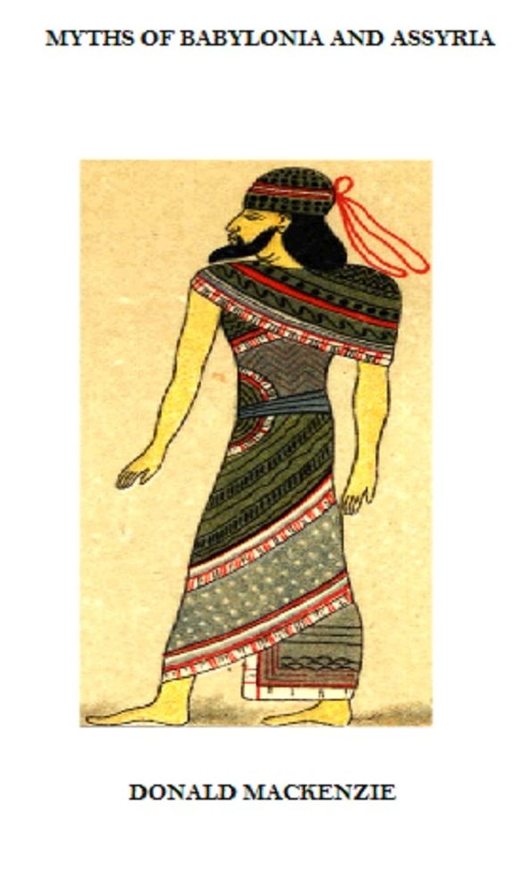 Myths of Babylonia and Assyria