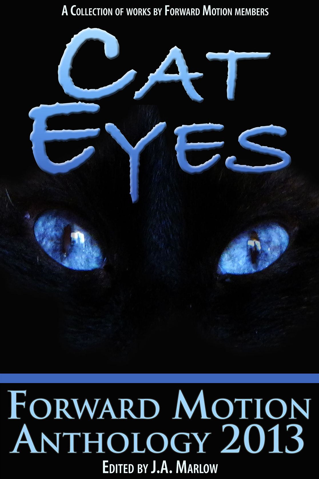 Cat Eyes (Forward Motion Anthology 2013)