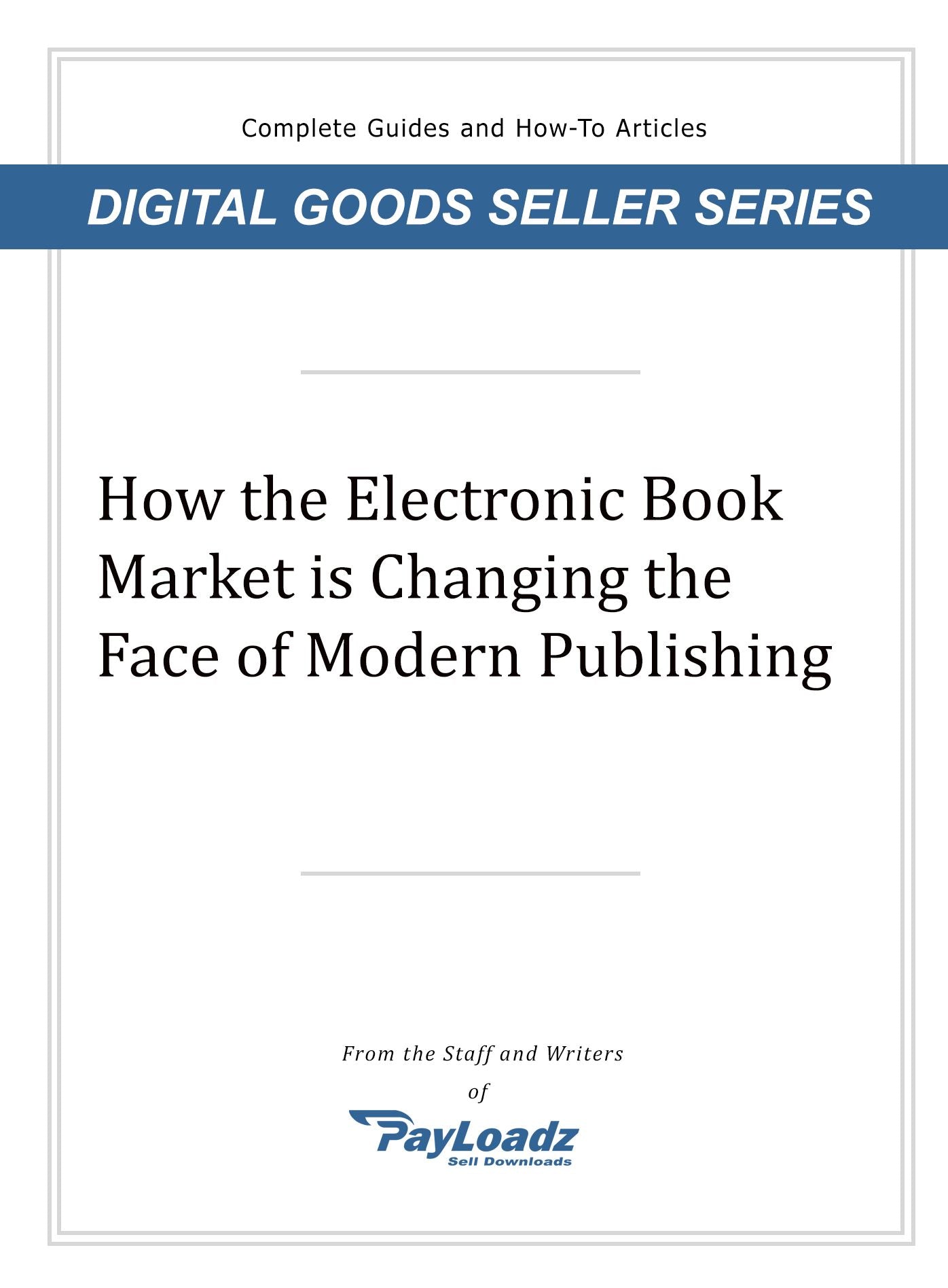 How The Electronic Book Market Is Changing The Face of Modern Publishing