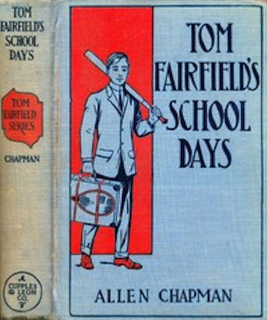 Tom Fairfield's Schooldays (Illustrated)