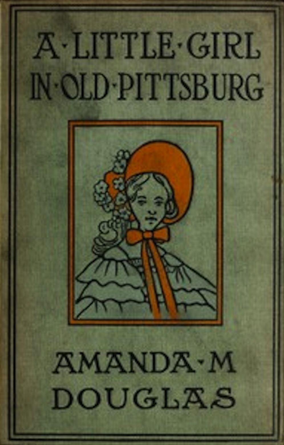 A Little Girl in Old Pittsburg (Illustrated)