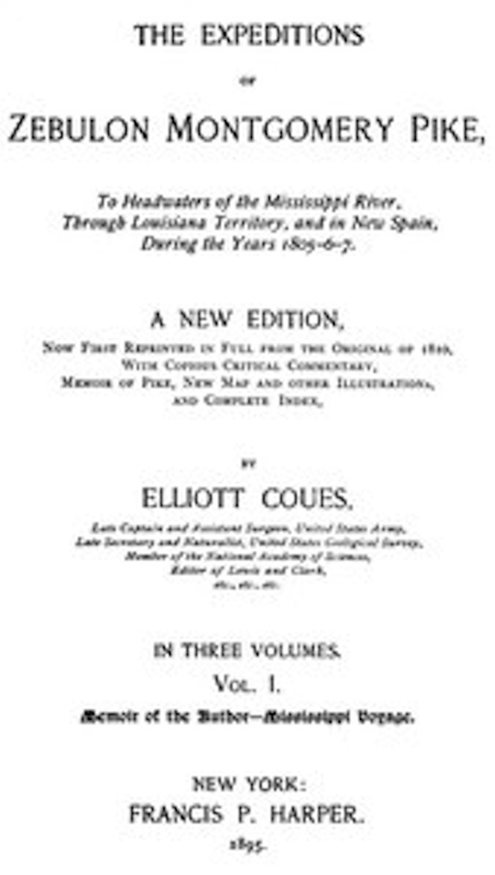 The Expeditions of Zebulon Montgomery Pike, Volume I (of 3) (Illustrated)