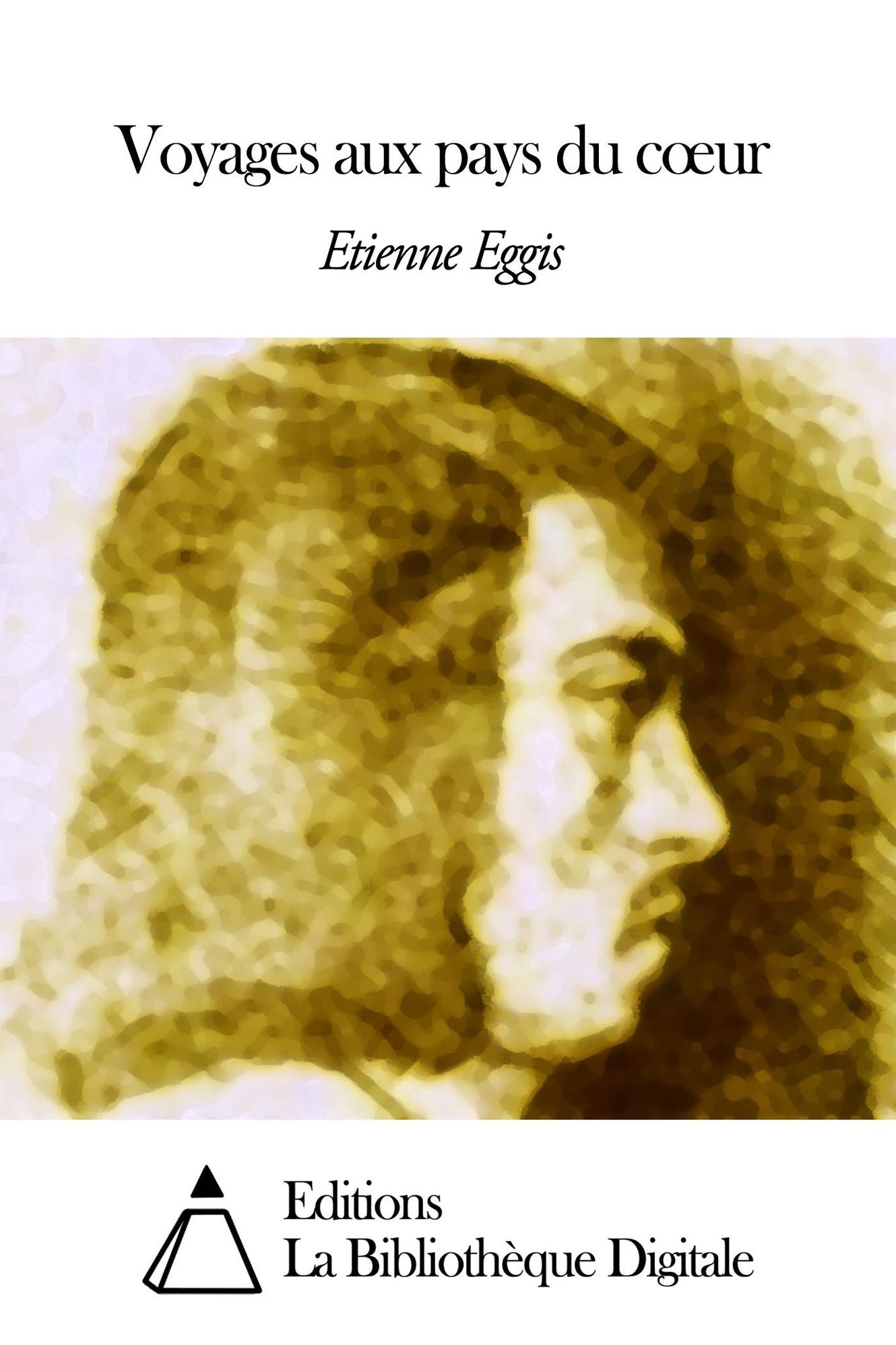 Voyages aux pays du cœur