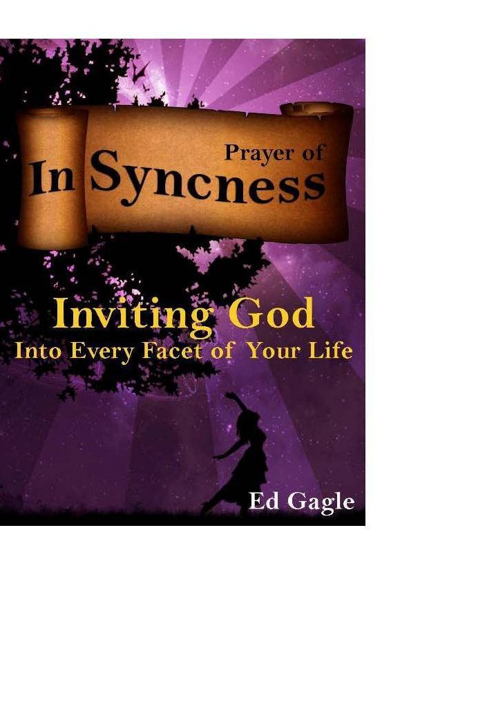 Prayer of In-Syncness ...Inviting God Into Every Facet of Your Life
