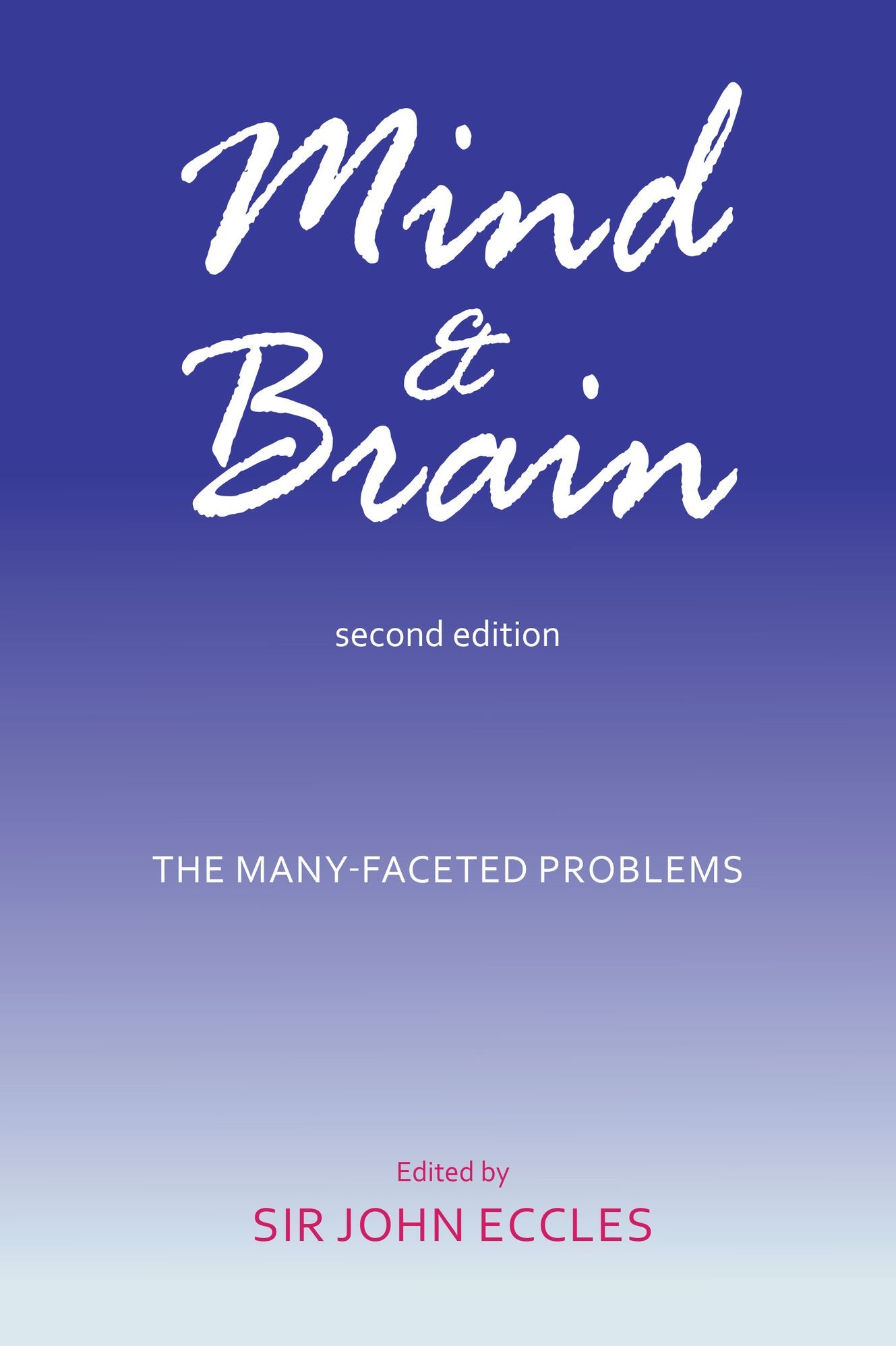 Mind and Brain: The Many-Faceted Problems