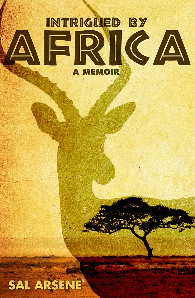 Intrigued by Africa: A Memoir