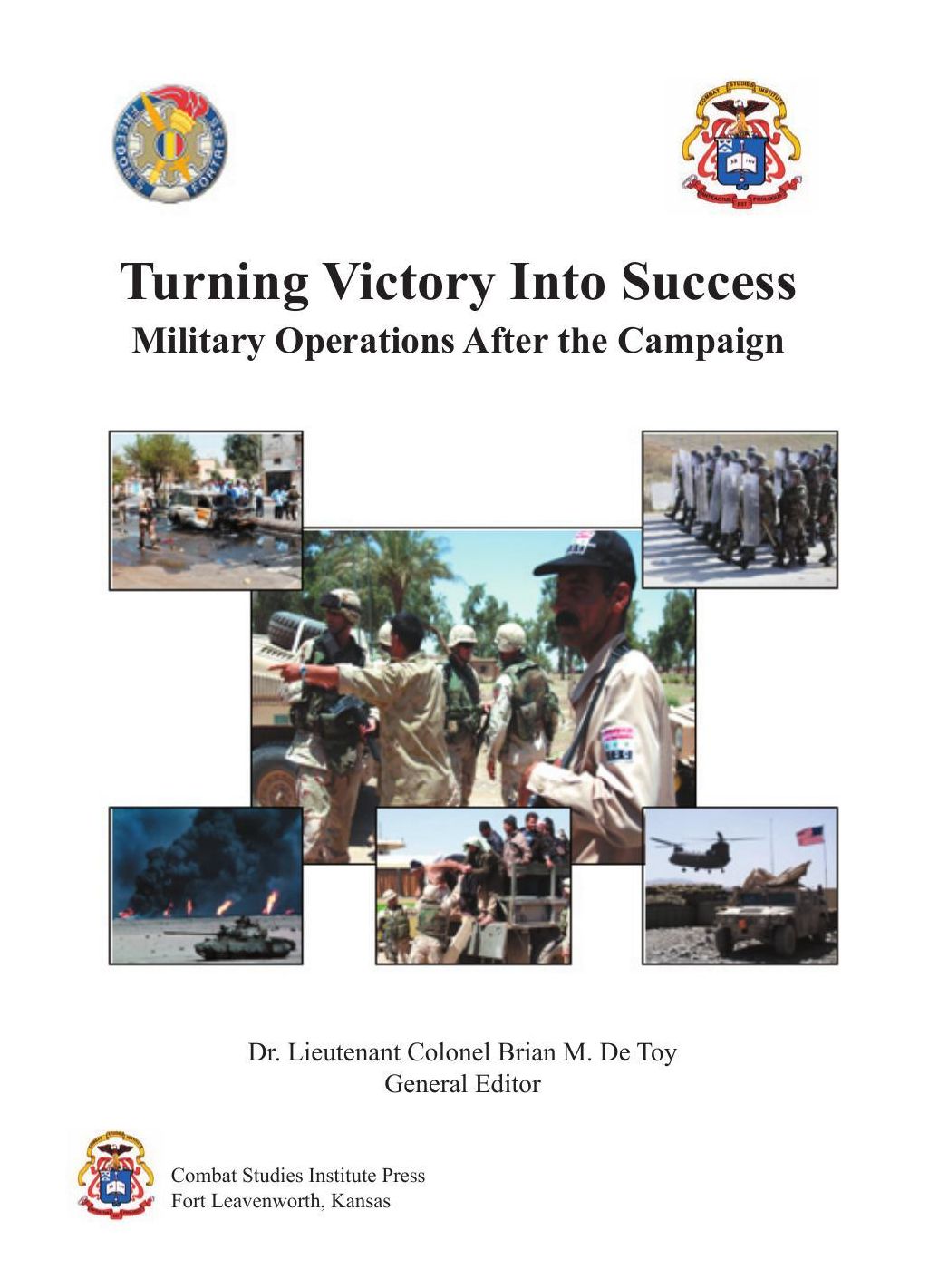 Turning Victory Into Success: Military Operations After the Campaign