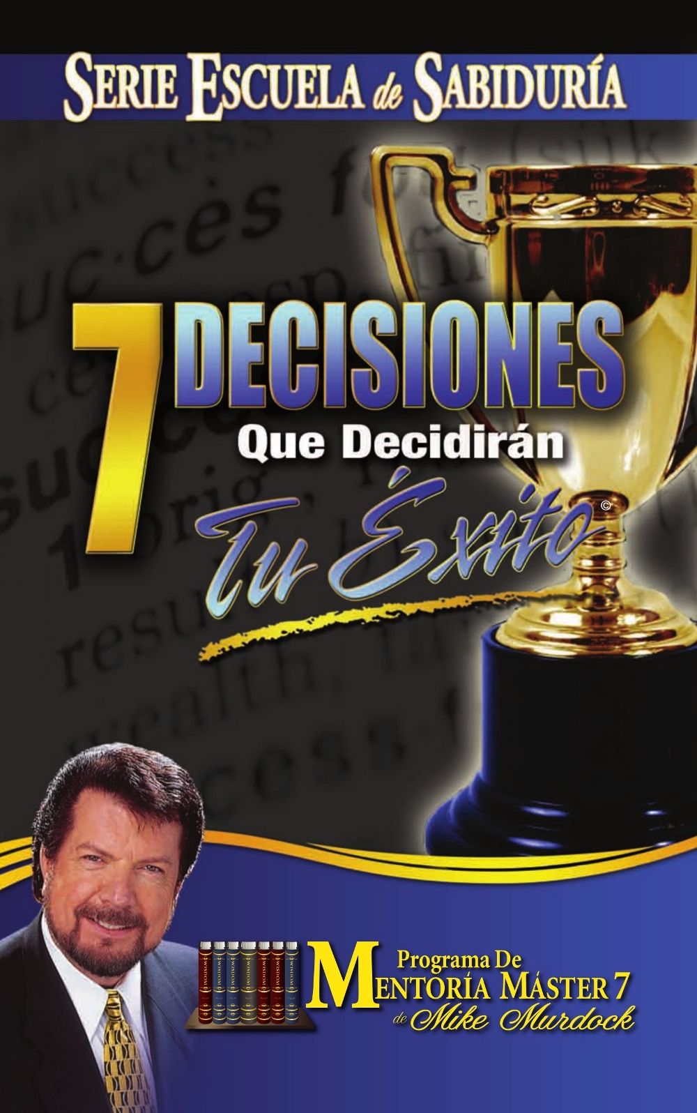 7 Decisiones Que Decidir&aacute;n Tu &Eacute;xito