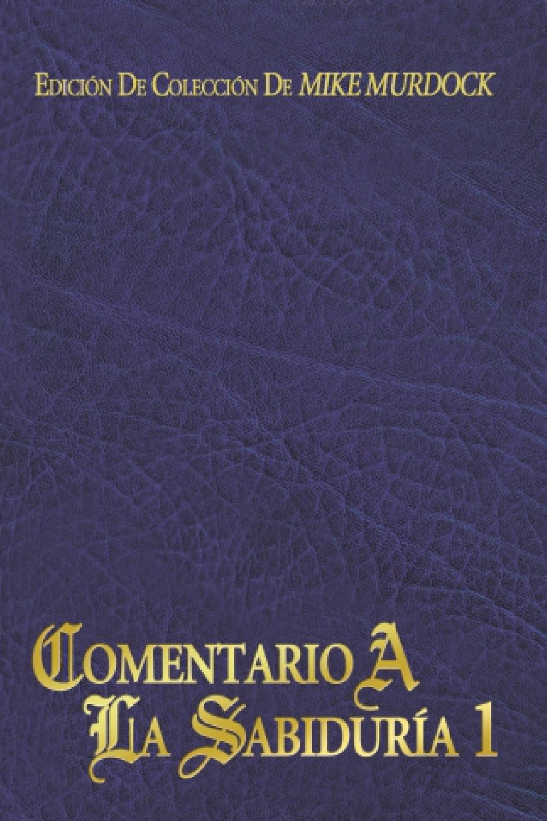 Comentario A La Sabidur&iacute;a, Volumen 1