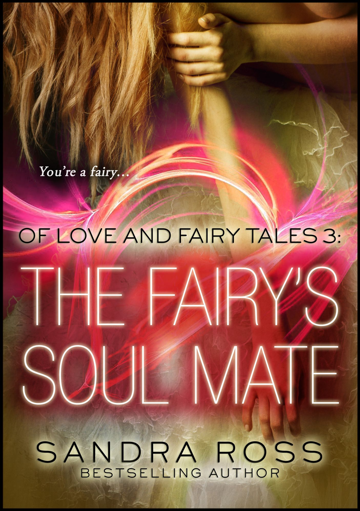 The Fairy's Soul Mate: Of Love And Fairy Tales 3
