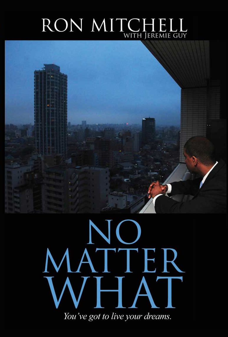 No Matter What - You've Got To Live Your Dreams