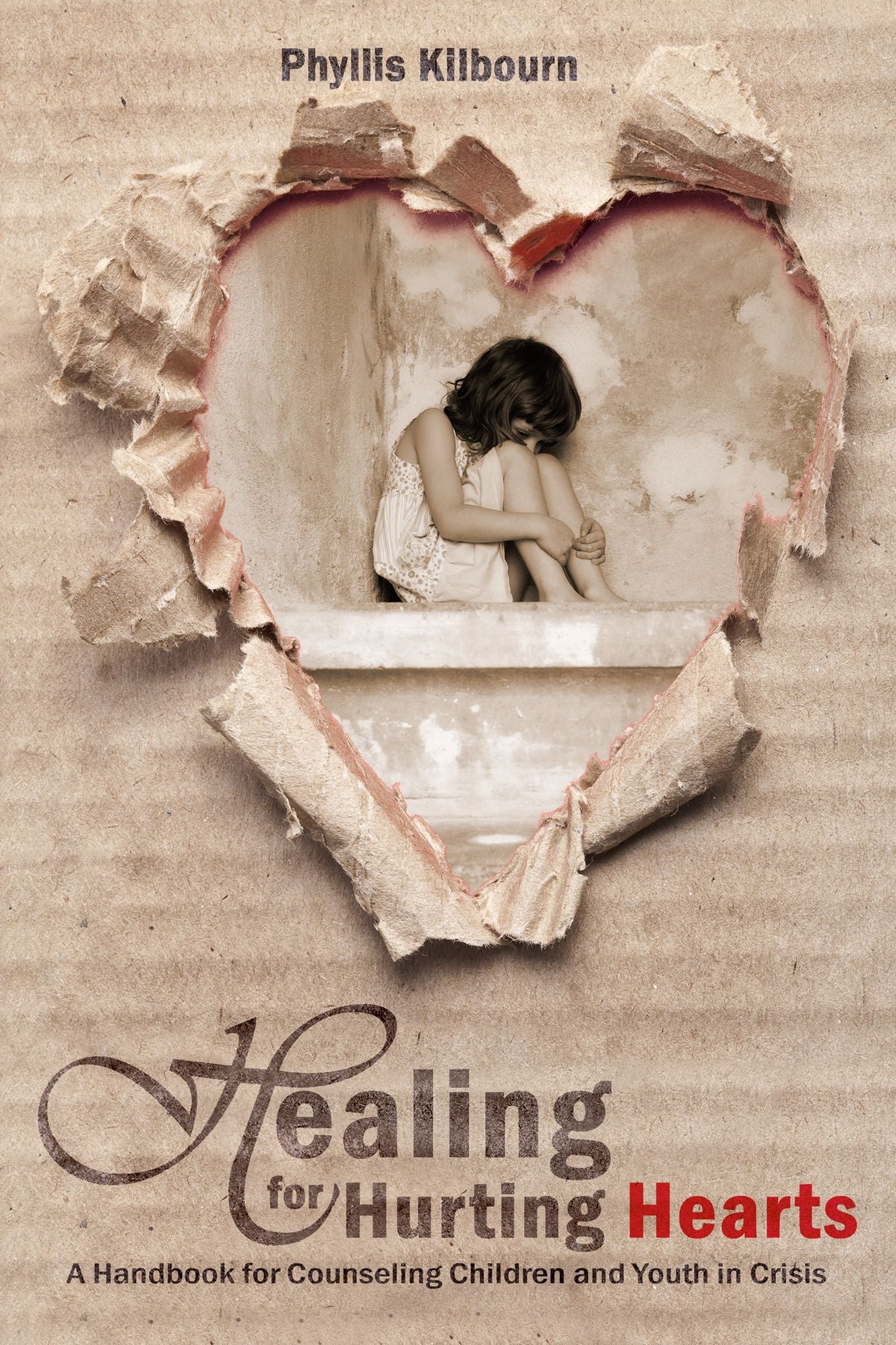 Healing for Hurting Hearts: A Handbook for Counseling Children and Youth in Crisis