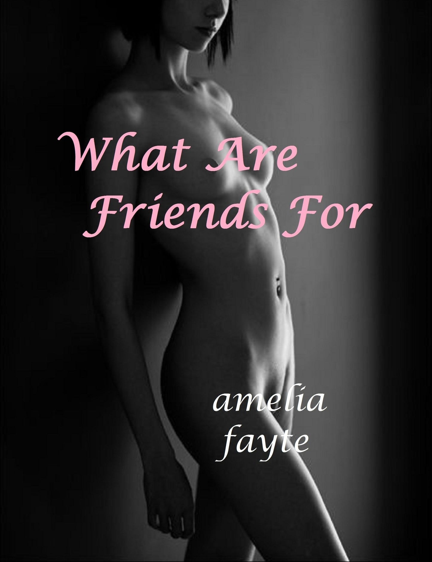 What Are Friends For (Friends With Benefits)