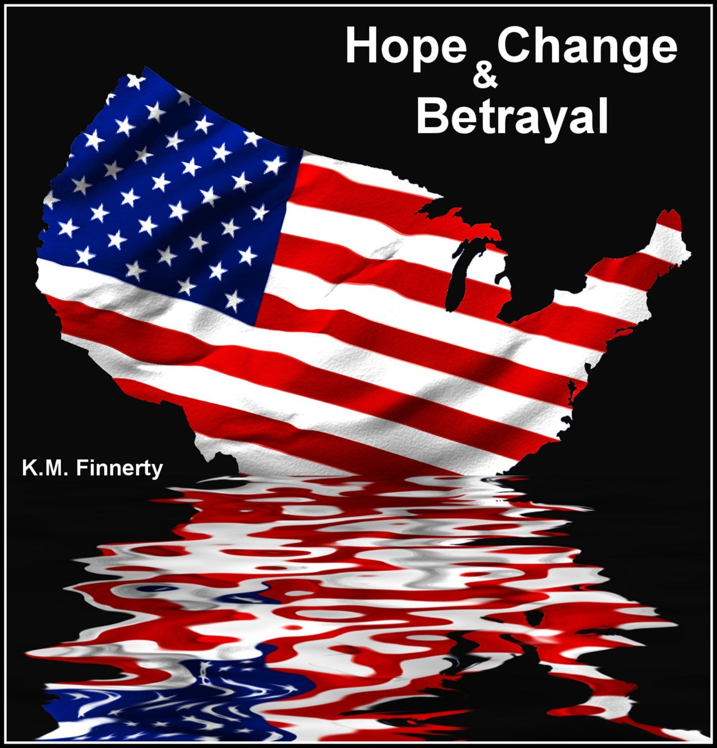 Hope, Change & Betrayal