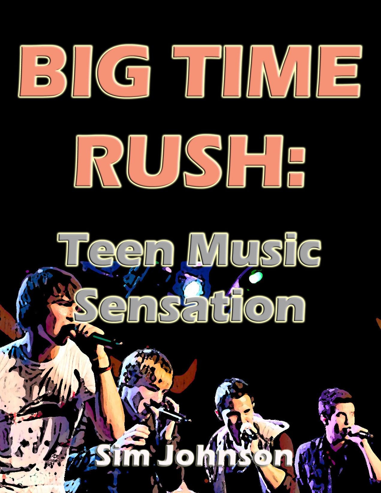 Big Time Rush - Teen Music Sensation