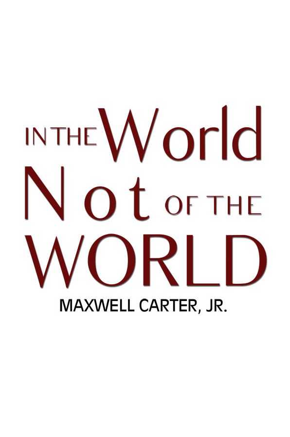 In the World Not of the World