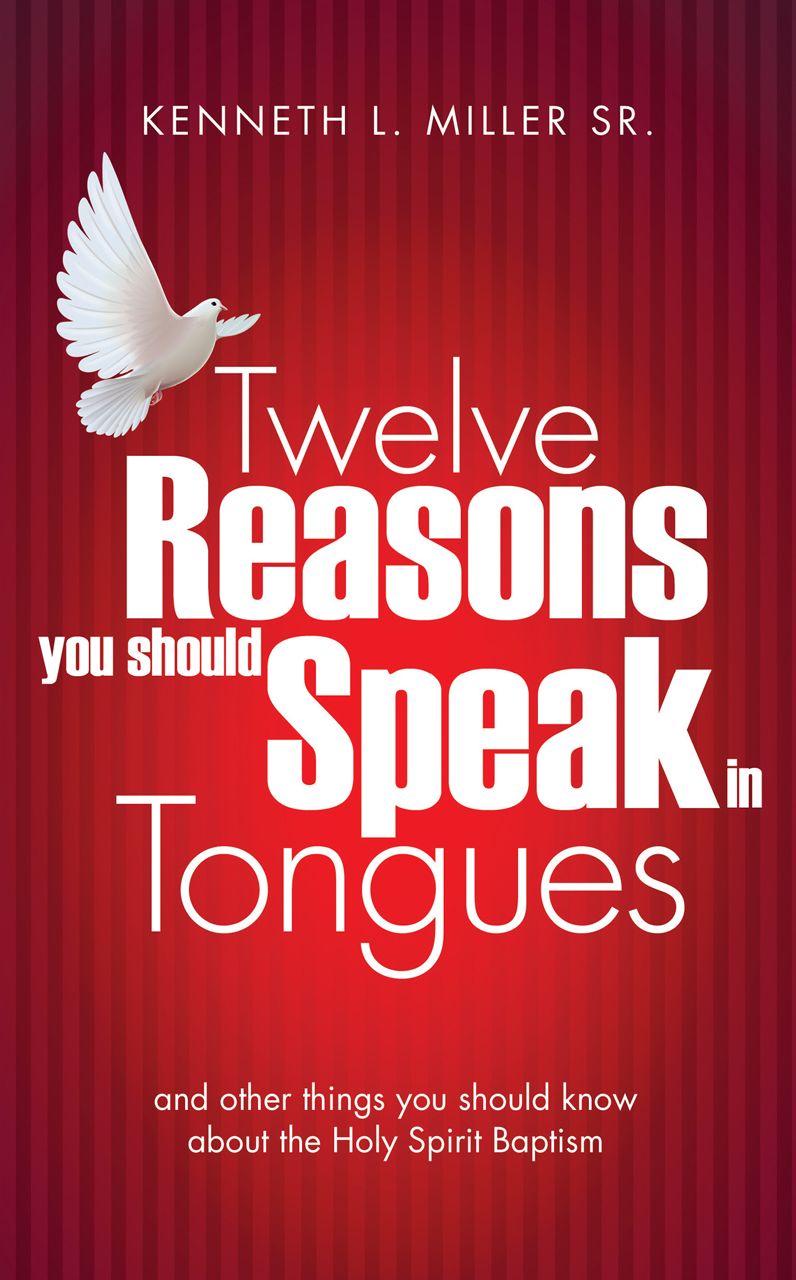 Twelve Reasons you should Speak in Tongues