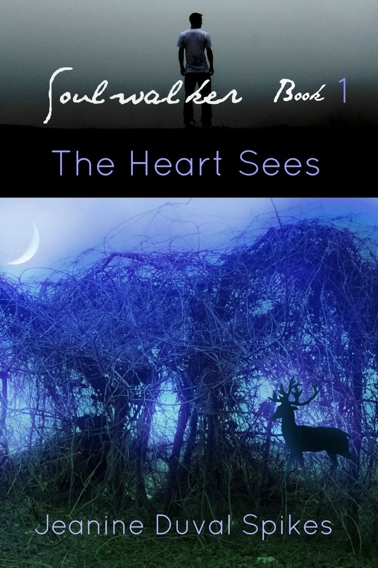 The Heart Sees (Soulwalker Book 1)