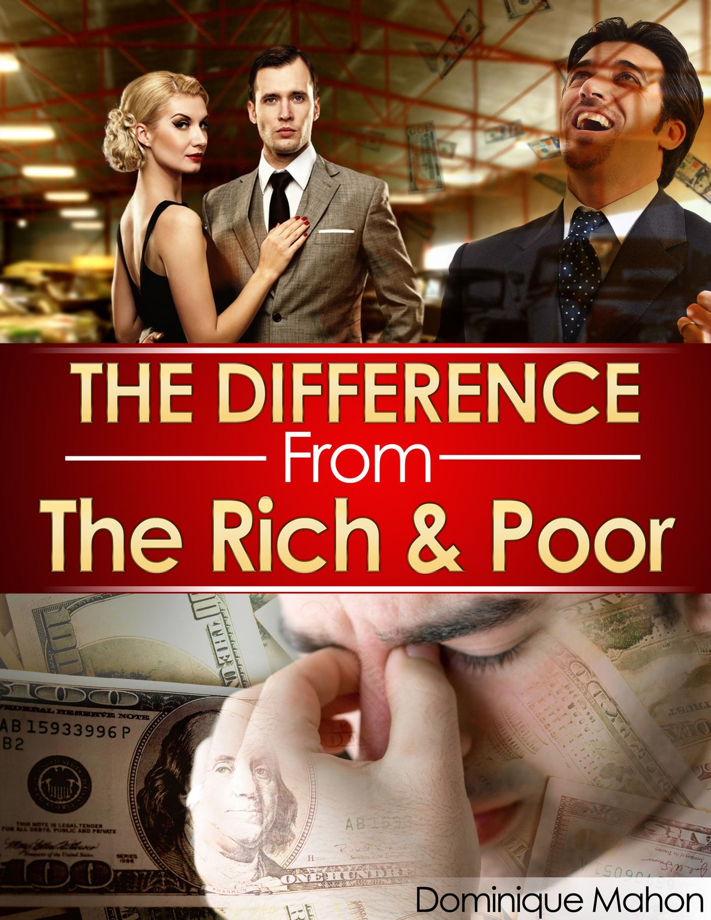 The Difference from The Rich & Poor: Their Secrets To Inner Happiness