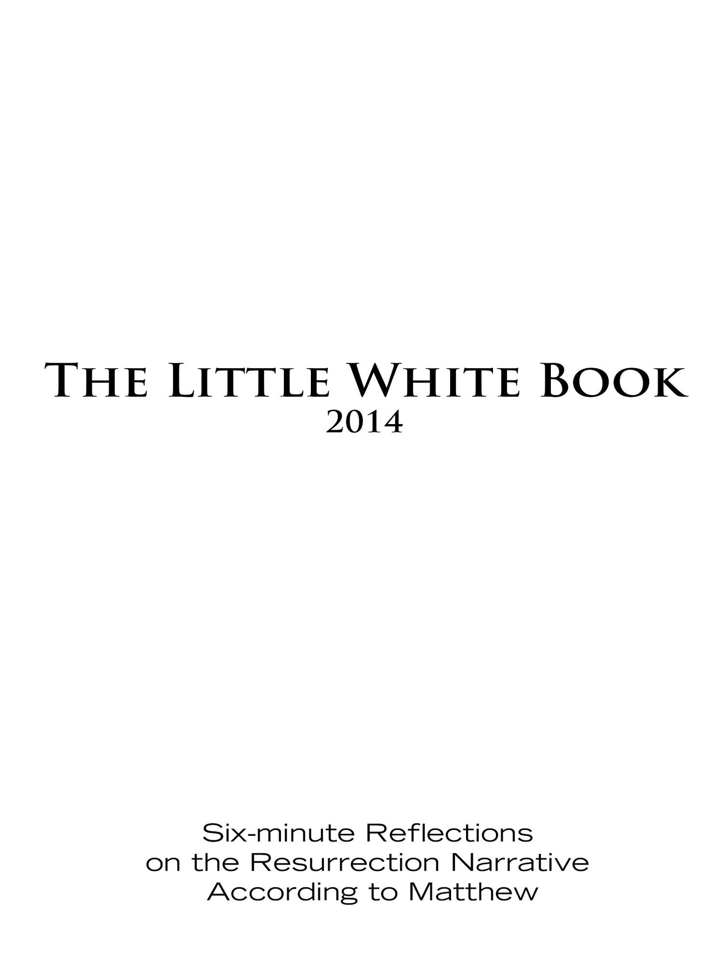 The Little White Book for Easter 2014