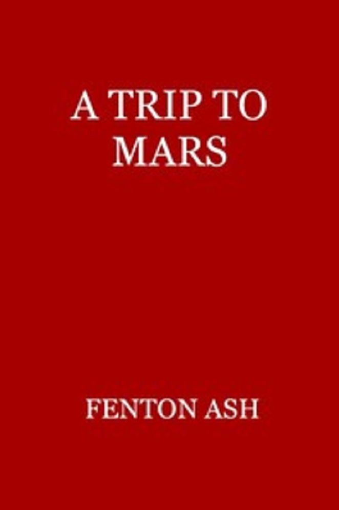 A Trip to Mars (Illustrated)