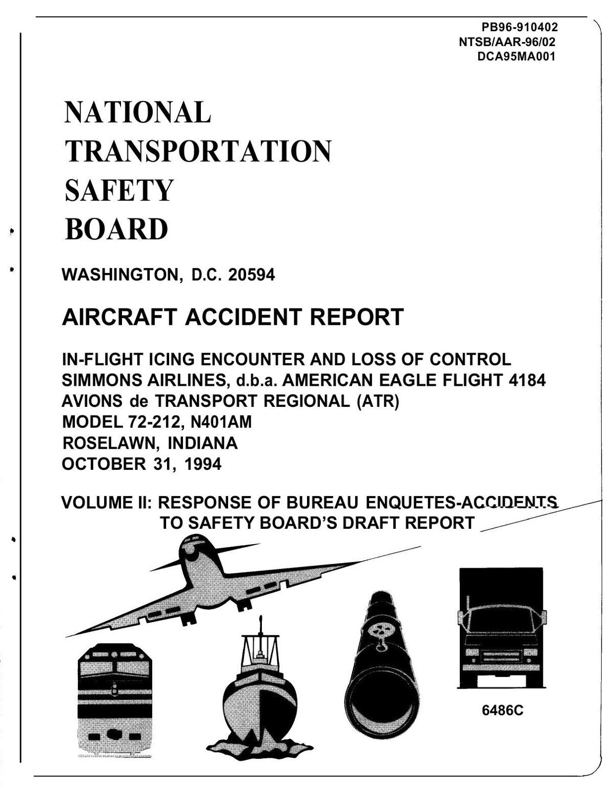 IN-FLIGHT ICING ENCOUNTER AND LOSS OF CONTROL SIMMONS AIRLINES.AMERICAN EAGLE FLIGHT 4184 (Volume II)