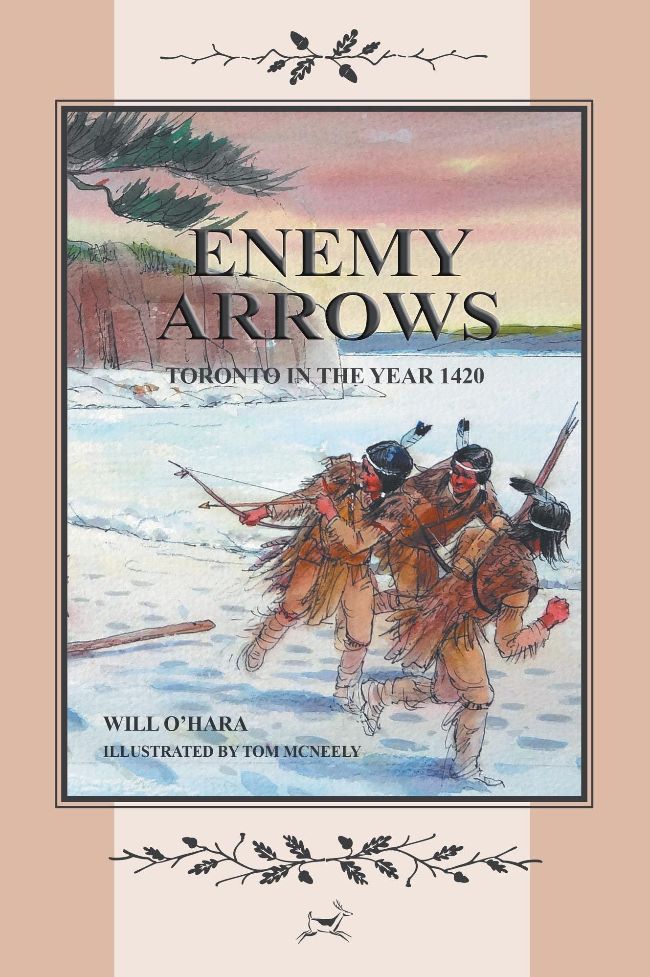 ENEMY ARROWS - TORONTO IN THE YEAR 1420